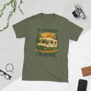 If I’m Parked, I’m Home – Unisex Campervan T-Shirt by DNNI